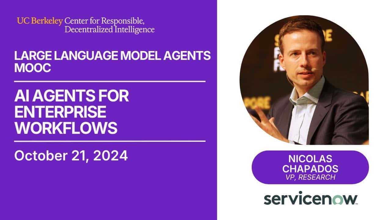 CS 194/294-196 (LLM Agents) - Lecture 7, Nicolas Chapados and Alexandre Drouin