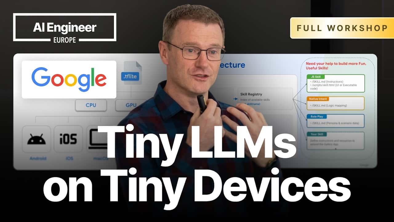 TLMs: Tiny LLMs and Agents on Edge Devices with LiteRT-LM — Cormac Brick, Google