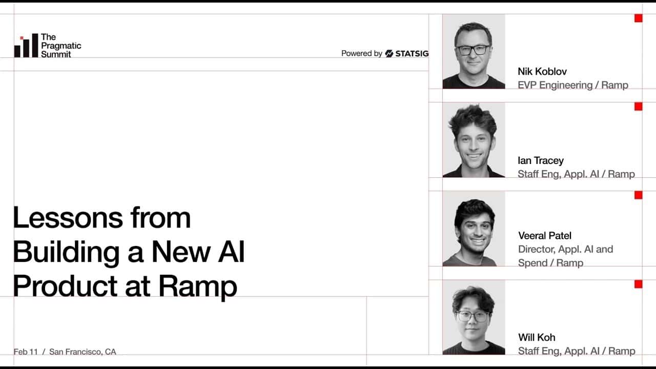 Ramp: Lessons from Building a New AI Product - The Pragmatic Summit