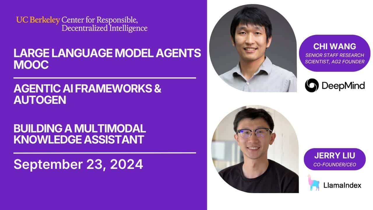 LLM Agents MOOC | UC Berkeley CS294-196 Fa24 | Agentic AI Frameworks/AutoGen & Multimodal Assistant